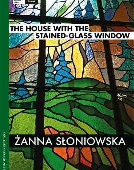 Zanna Stoniowska: HOUSE WITH THE STAINED GLASS WINDOW Z44 [2017] paperback Fashion