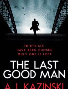 A J Kazinski: LAST GOOD MAN Z90 [2012] paperback Hot on Sale