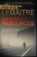 Pierre Lemaitre: INHUMAN RESOURCES Z44 [2018] hardback Hot on Sale