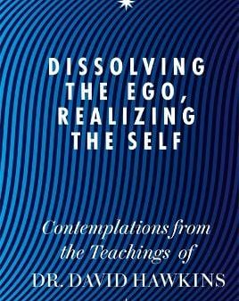 David R. Hawkins: Dissolving The Ego, Realizing The Self [2011] paperback Fashion