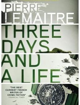 Pierre Lemaitre: Three Days and a Life [2018] paperback For Cheap