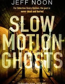 Jeff Noon: Slow Motion Ghosts [2019] paperback Online Sale